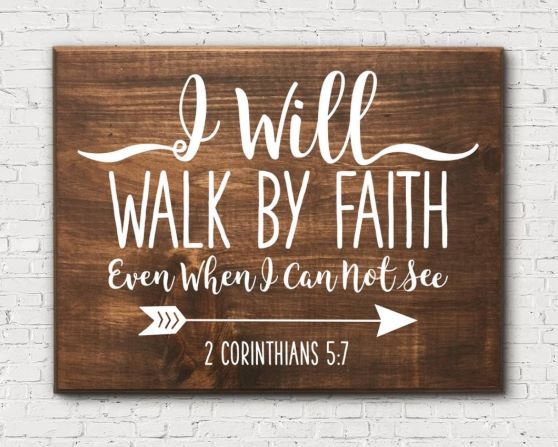 2 Corinthians 5:7 Sign, I Will Walk By, Wooden Scripture Sign, Christian Home Decor, Religious Wall Hanging, Jesus Christian Sign
