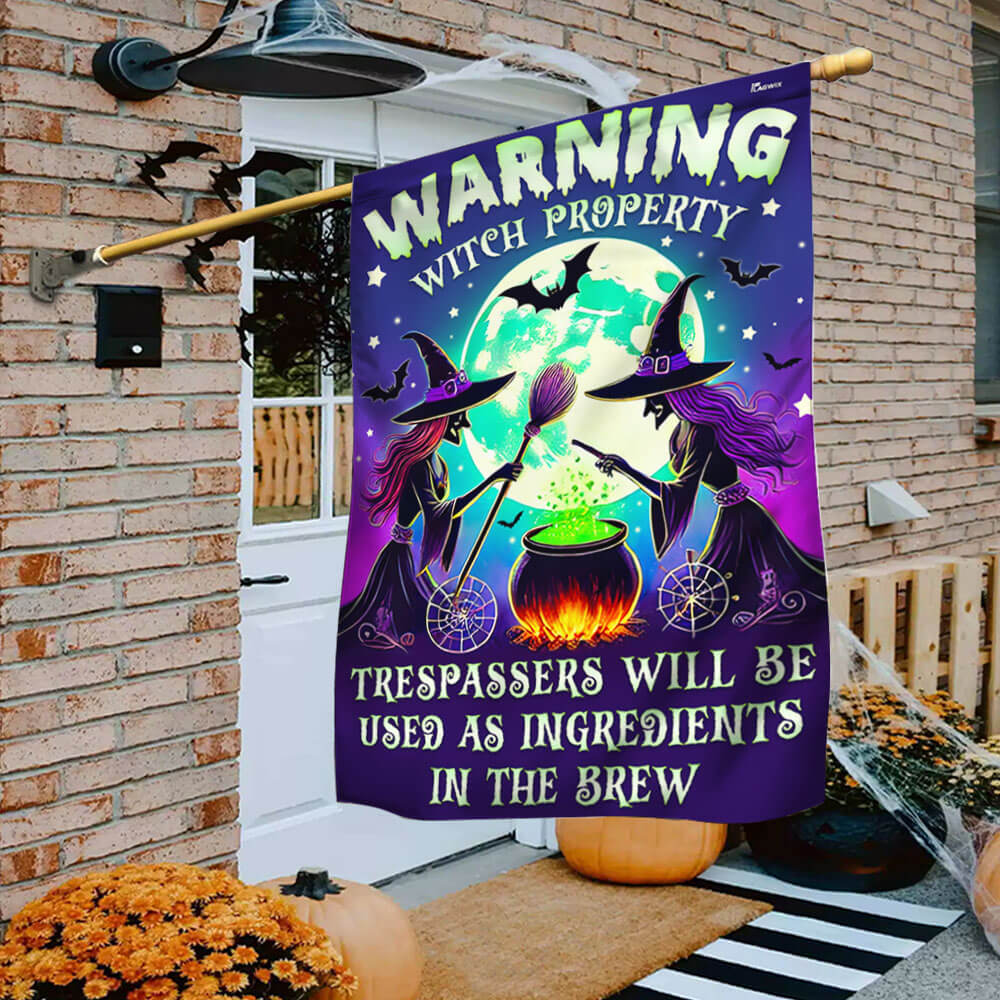 Halloween Witch Flag Witch Property Trespassers Will Be Used As Ingredients In The Brew Witchcraft Flag MLN3764F