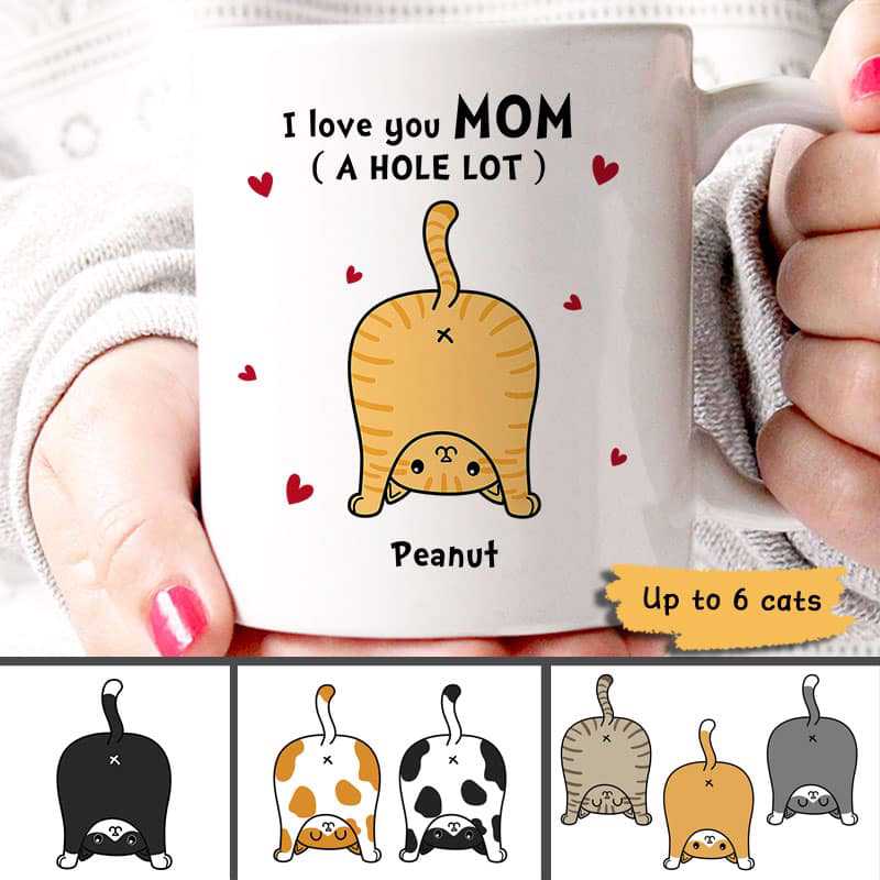 gifts for cat people Cat Mom Love You A W-hole Lot Personalized Mug