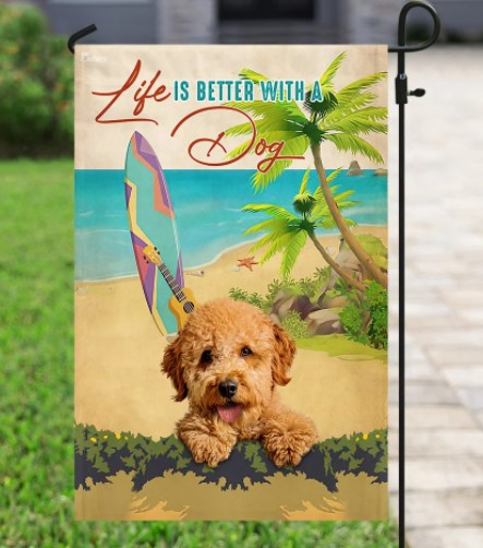 Life Is Better With A Dog Garden Flag