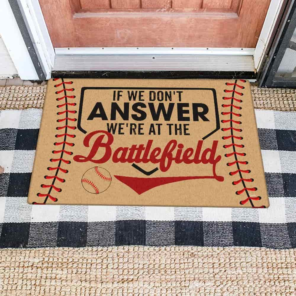 If We Don’t Answer We’re At The Battlefield Baseball Doormat