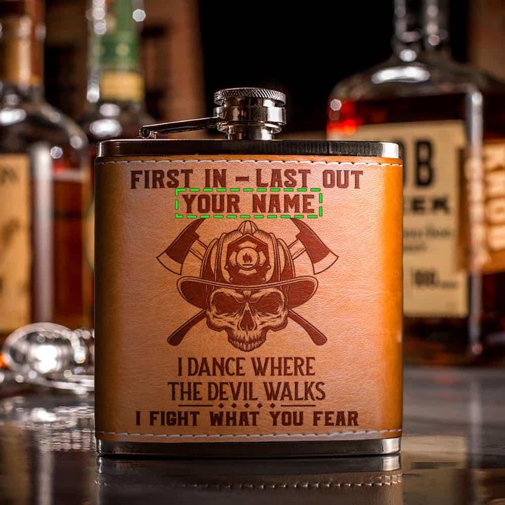 Personalized For Firefighter First In Last Out Stainless Steel Flask