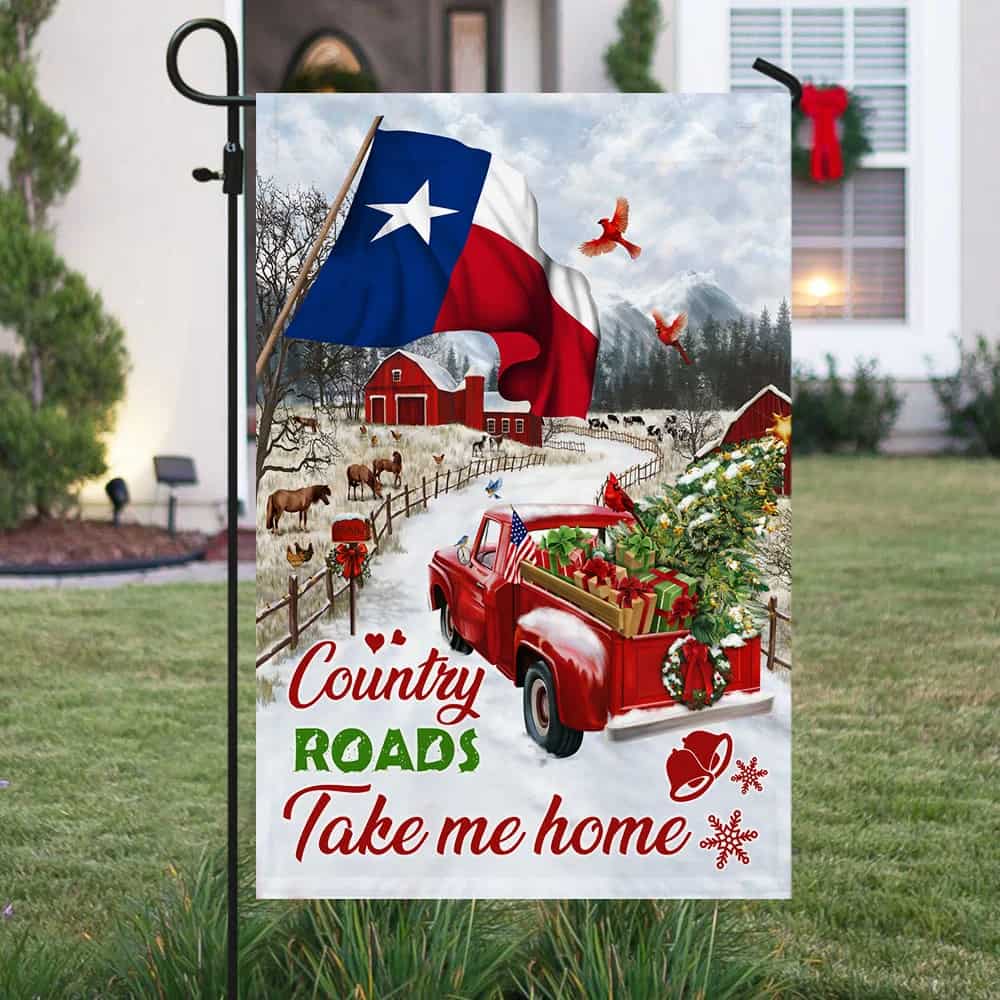 Texas Flag Country Roads Take Me Home Flag