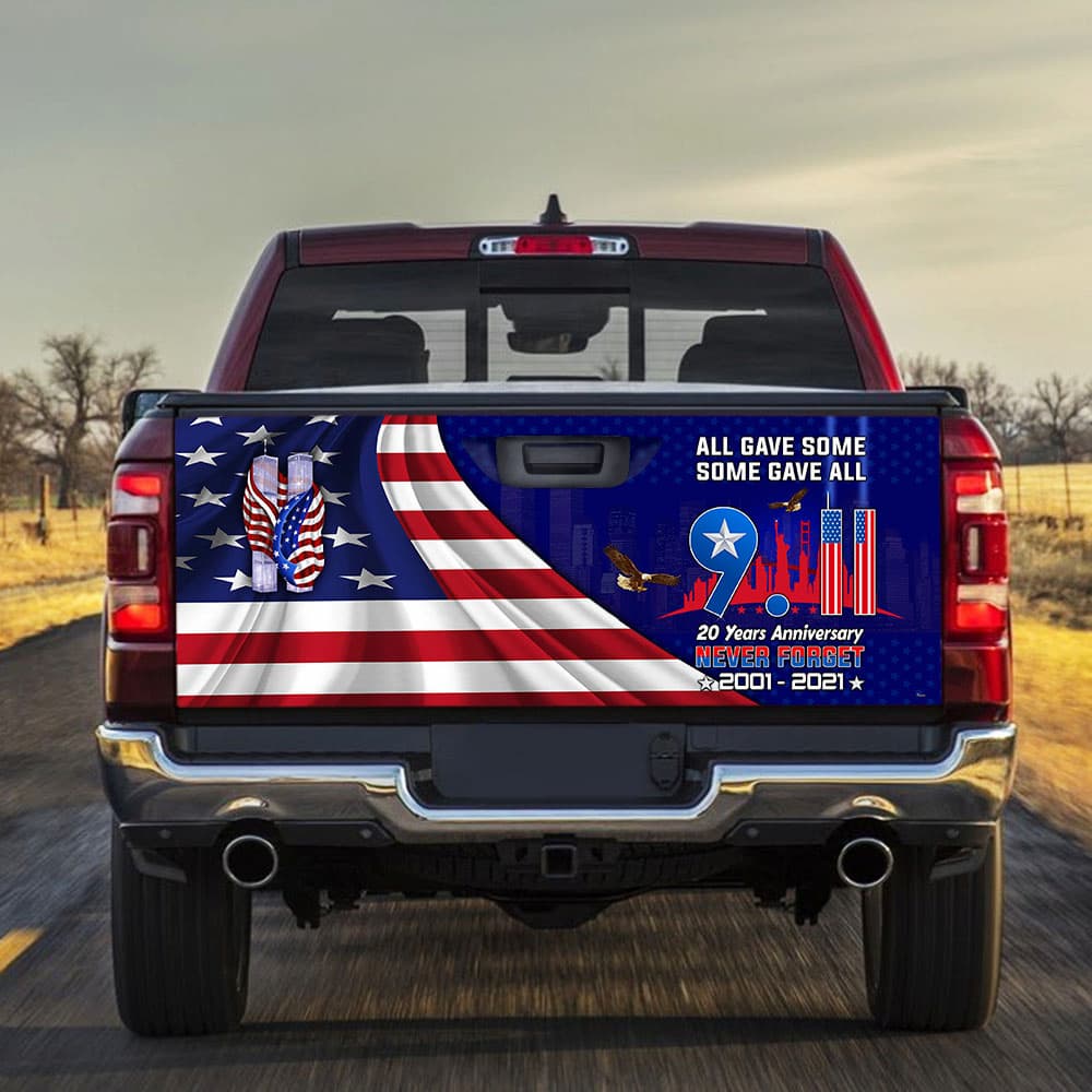 All Gave Some Some Gave All Never Forget 9.11 Truck Tailgate Decal Sticker Wrap