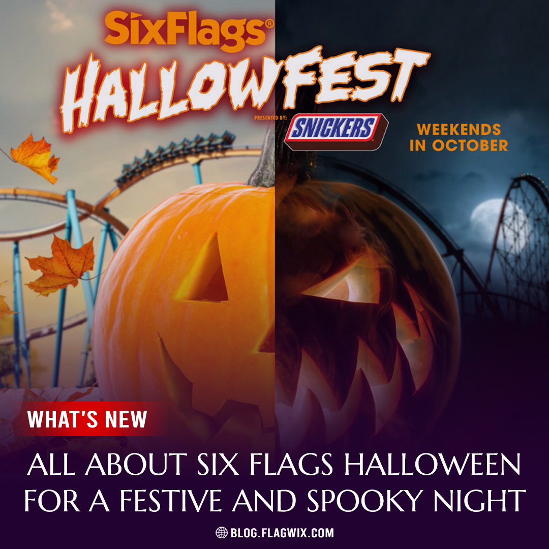 All About Six Flags Halloween For A Festive And Spooky Night