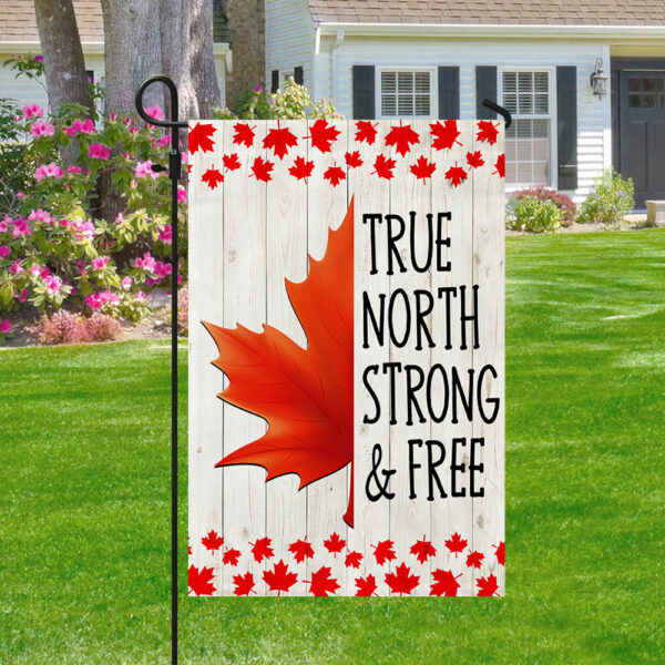 True North Strong & Free Maple Leaf Canada Flag