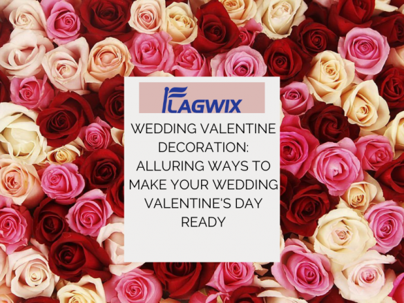 Wedding Valentine Decoration: Alluring Ways To Make Your Wedding Valentine's Day Ready