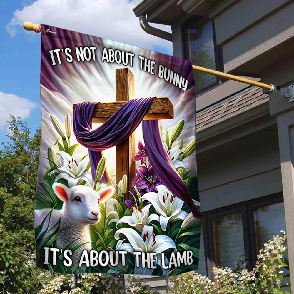Easter Day Christ Cross It’s Not About The Bunny It’s About The Lamb Flag MLN2621F