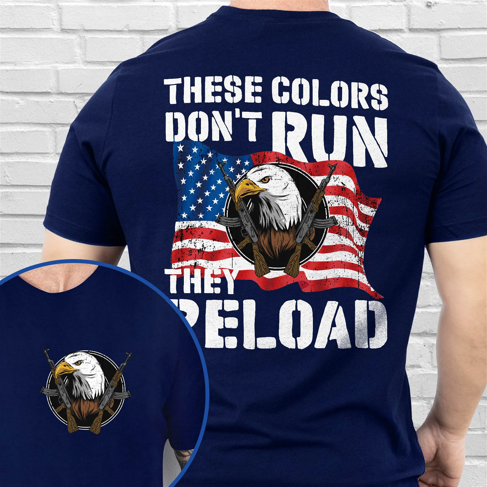 These Colors Don’t Run They Reload Second Amendment American T-Shirt MLN3121TS