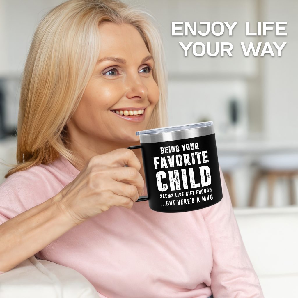 Being your favorite child mug
