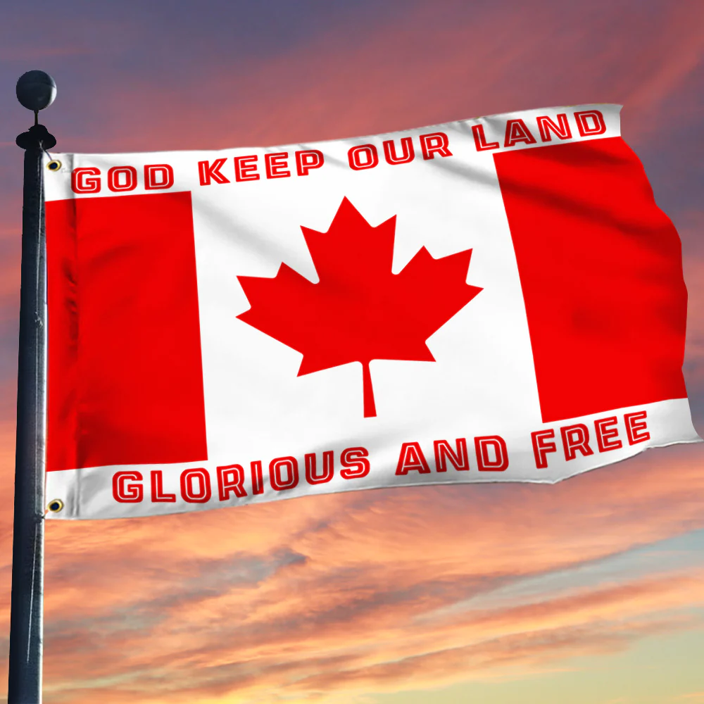 God Keep Our Land Glorious And Free Canada Flag